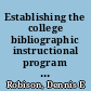 Establishing the college bibliographic instructional program : the director's role /