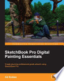 Sketchbook Pro digital painting essentials /