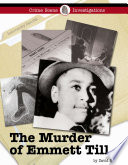 The murder of Emmett Till /