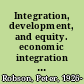 Integration, development, and equity. economic integration in West Africa /