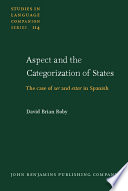 Aspect and the categorization of states the case of ser and estar in Spanish /