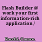 Flash Builder @ work your first information-rich application /