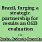 Brazil, forging a strategic partnership for results an OED evaluation of World Bank assistance /