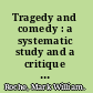 Tragedy and comedy : a systematic study and a critique of Hegel /
