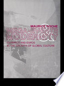 Mega-events and modernity Olympics and expos in the growth of global culture /