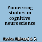 Pioneering studies in cognitive neuroscience