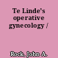 Te Linde's operative gynecology /