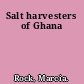 Salt harvesters of Ghana