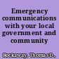 Emergency communications with your local government and community /