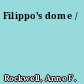 Filippo's dome /