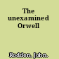 The unexamined Orwell