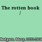 The rotten book /