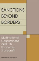 Sanctions beyond borders : multinational corporations and U.S. economic statecraft /