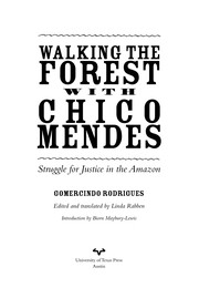 Walking the forest with Chico Mendes : struggle for justice in the Amazon /