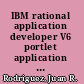 IBM rational application developer V6 portlet application development and portal tools