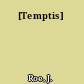 [Temptis]