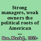 Strong managers, weak owners the political roots of American corporate finance /