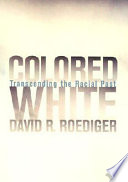 Colored White : transcending the racial past /