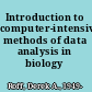 Introduction to computer-intensive methods of data analysis in biology