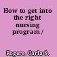 How to get into the right nursing program /