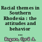 Racial themes in Southern Rhodesia : the attitudes and behavior of the white population /