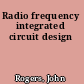 Radio frequency integrated circuit design