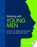 Working with young men activities for exploring personal, social and emotional issues /