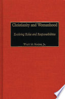 Christianity and womanhood evolving roles and responsibilities /