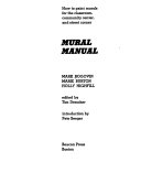 Mural manual : how to paint murals for the classroom, community center, and street corner /