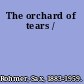 The orchard of tears /