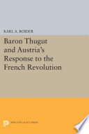 Baron Thugut and Austria's response to the French Revolution /