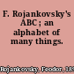 F. Rojankovsky's ABC ; an alphabet of many things.