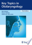 Key topics in otolaryngology and head and neck surgery /