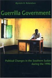 Guerrilla government : political changes in the southern Sudan during the 1990s /