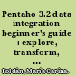 Pentaho 3.2 data integration beginner's guide : explore, transform, validate, and integrate your data with ease /