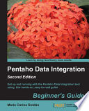 Pentaho data integration beginner's guide /