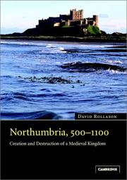 Northumbria, 500-1100 : creation and destruction of a kingdom /