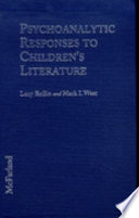 Psychoanalytic responses to children's literature /