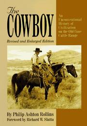 The cowboy : an unconventional history of civilization on the old-time cattle range /