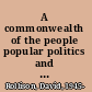 A commonwealth of the people popular politics and England's long social revolution, 1066-1649 /