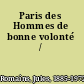 Paris des Hommes de bonne volonté /