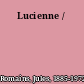 Lucienne /