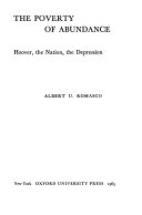 The poverty of abundance; Hoover, the Nation, the depression /