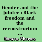 Gender and the Jubilee : Black freedom and the reconstruction of citizenship in Civil War Missouri /