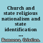 Church and state religious nationalism and state identification in post-communist Romania /