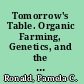 Tomorrow's Table. Organic Farming, Genetics, and the Future of Food.