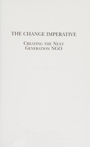 The change imperative : creating the next generation NGO /