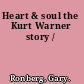 Heart & soul the Kurt Warner story /