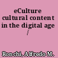 eCulture cultural content in the digital age /
