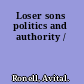 Loser sons politics and authority /